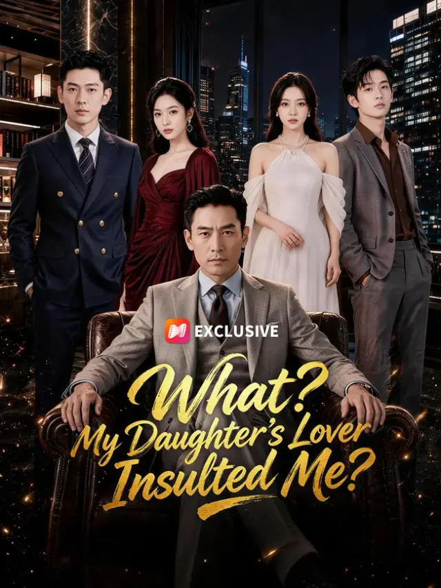 What? My Daughter's Lover Insulted Me? poster