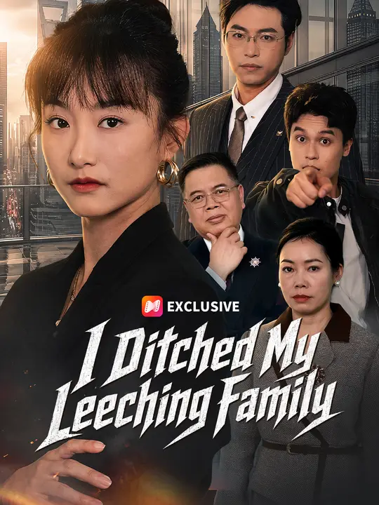 I Ditched My Leeching Family poster