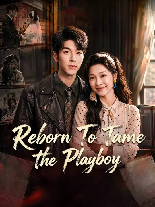 Reborn To Tame The Playboy cover