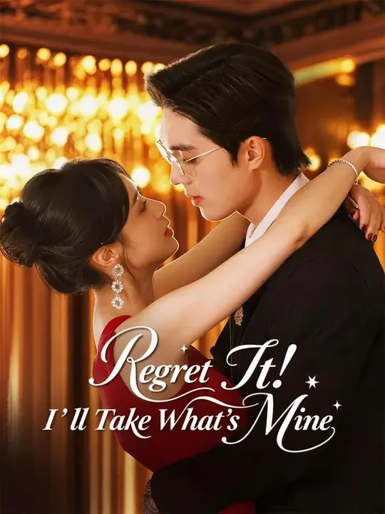 Regret It! I'll Take What's Mine poster