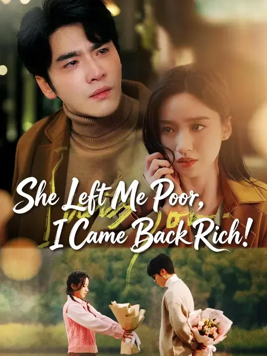She Left Me Poor, I Came Back Rich! poster