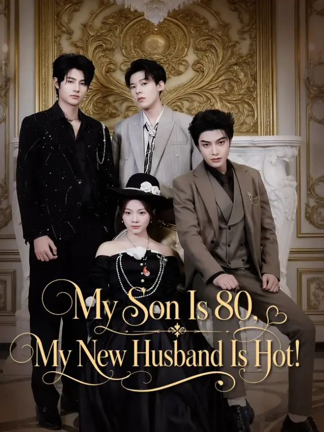 My Son Is 80, My New Husband Is Hot! poster