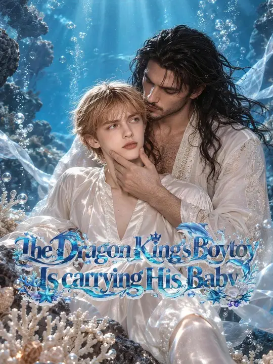 The Dragon King’s Boytoy Is carrying His Baby! poster