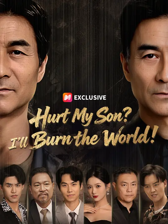 Hurt My Son? I'll Burn the World! poster