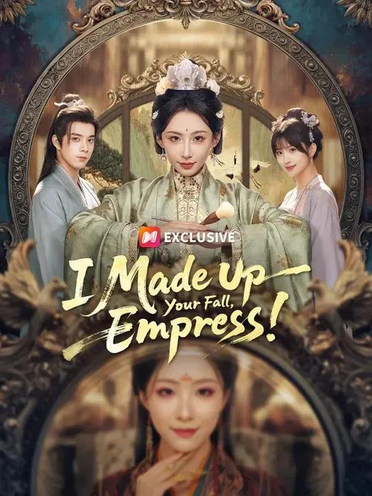 I Made Up Your Fall, Empress! poster