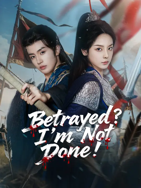 Betrayed? I'm Not Done! poster
