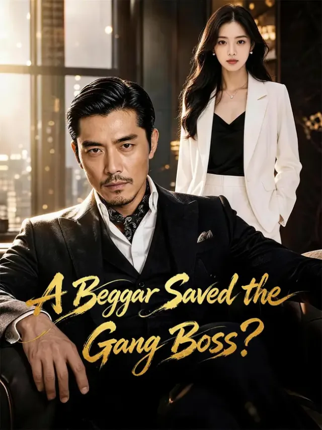 A Beggar Saved the Gang Boss? poster