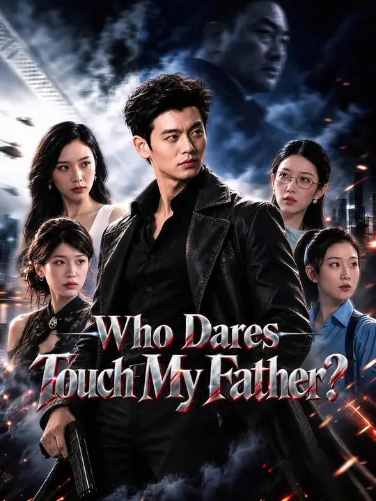 Who Dares Touch My Father? poster