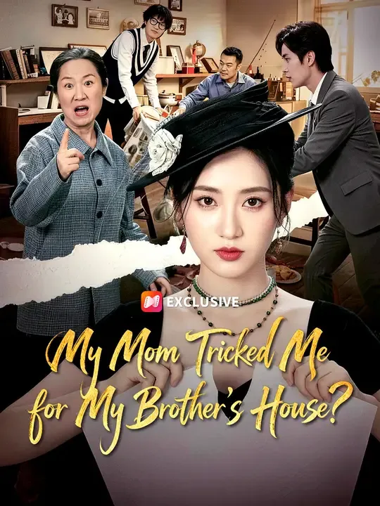 My Mom Tricked Me for My Brother's House? poster