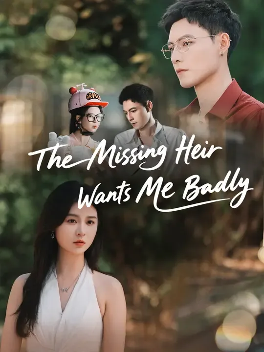 The Missing Heir Wants Me Badly poster