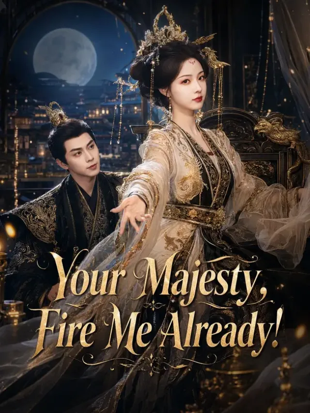 Your Majesty, Fire Me Already! poster