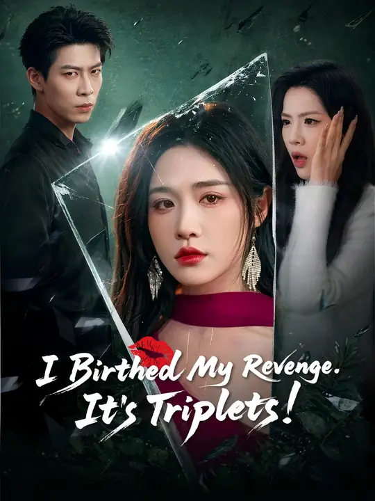 I Birthed My Revenge. It's Triplets! poster