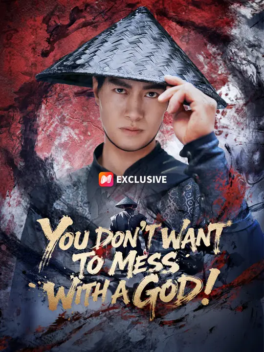You Don't Want to Mess with a God! poster