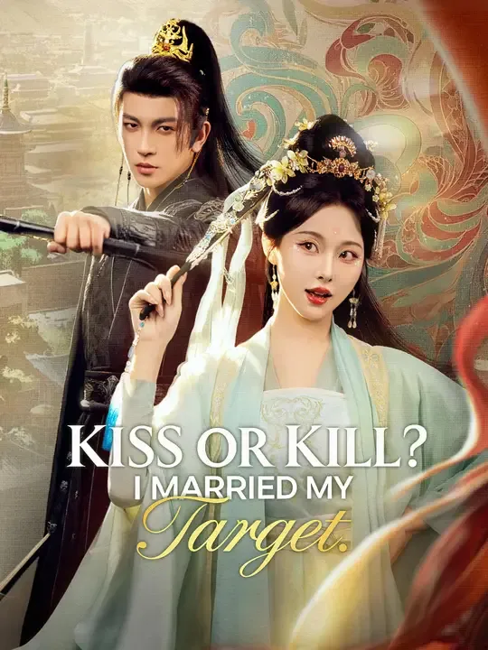 Kiss or Kill? I Married My Target. poster