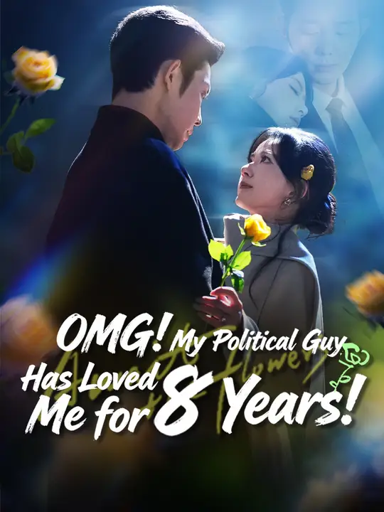 OMG! My Political Guy Has Loved Me for 8 Years! poster
