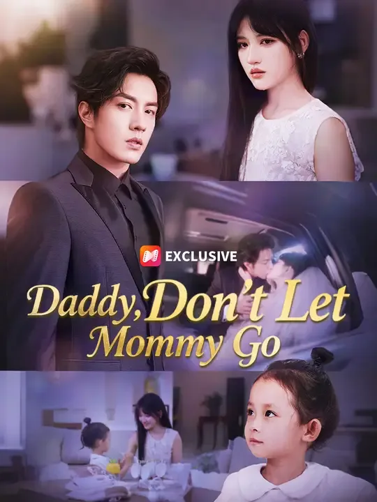 Daddy, Don't Let Mommy Go poster