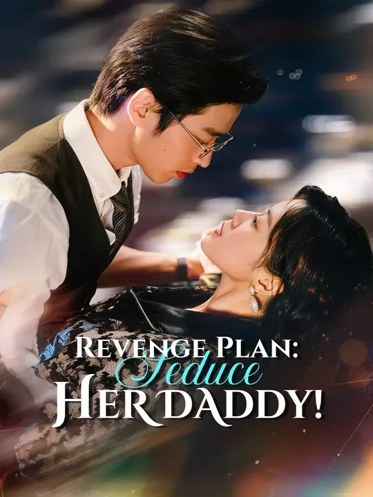 Revenge Plan: Seduce Her Daddy! poster