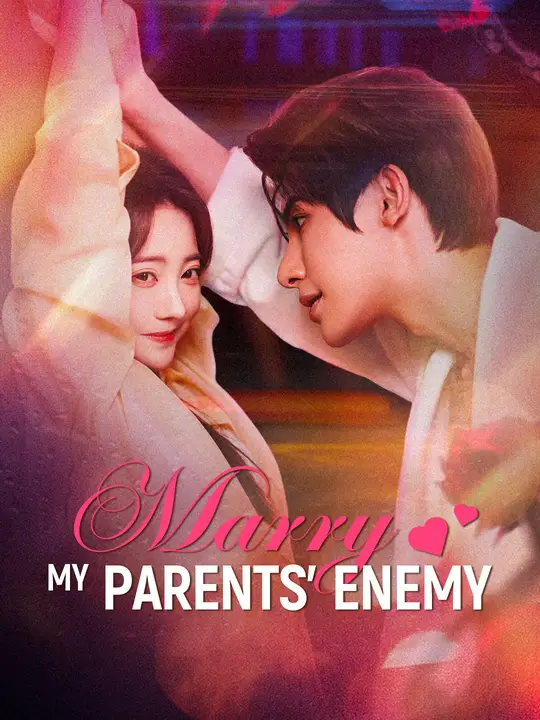 Marry My Parents' Enemy poster