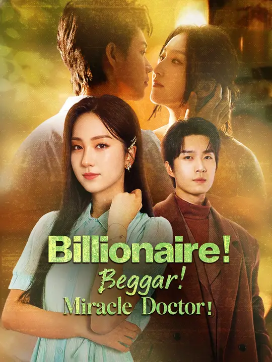 Billionaire! Beggar! Miracle Doctor! poster