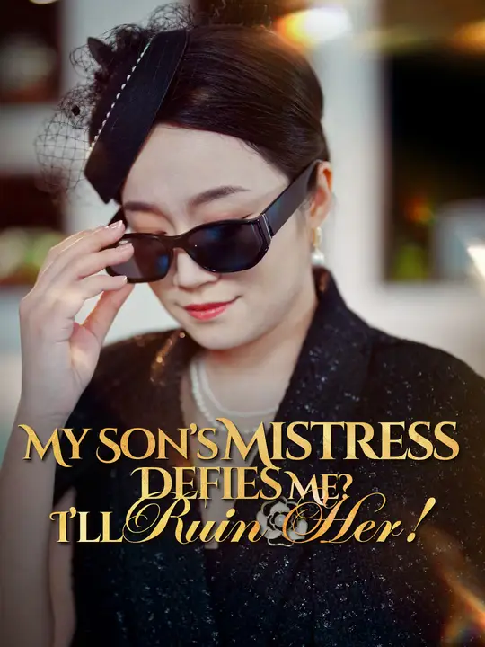 My Son's Mistress Defies Me? I'll Ruin Her! poster