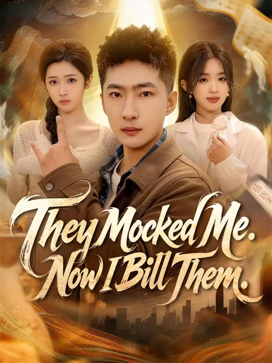 They Mocked Me. Now I Bill Them. poster