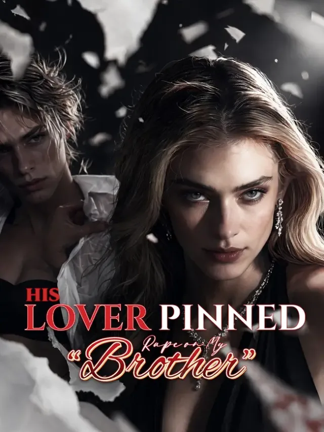 His Lover Pinned Rape on My “Brother” cover