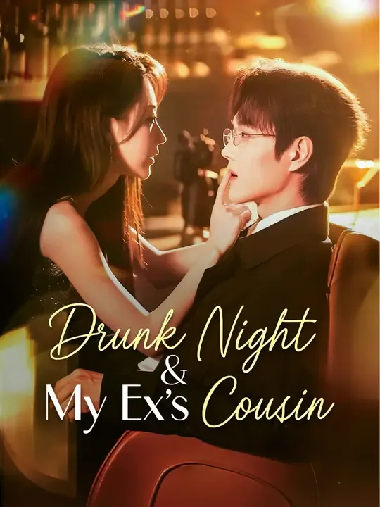 Drunk Night & My Ex's Cousin poster