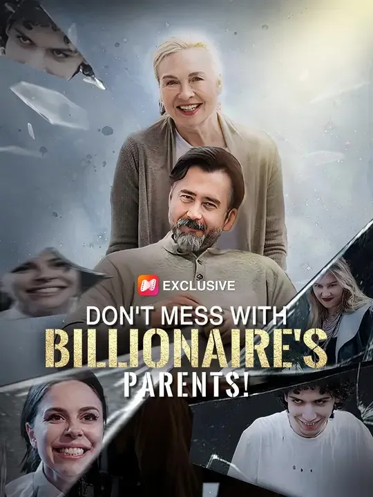 Don't mess with billionaire's parents! poster