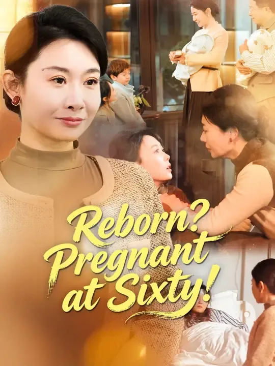 Reborn? Pregnant at Sixty! poster