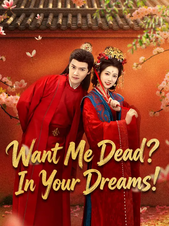 Want me Dead? In Your Dreams! poster