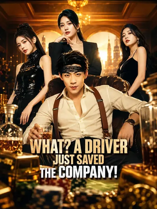 What? A Driver Just Saved the Company! poster