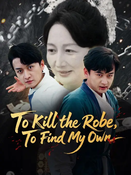 To Kill the Robe, To Find My Own poster