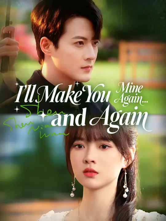 I'll Make You Mine Again... and Again poster