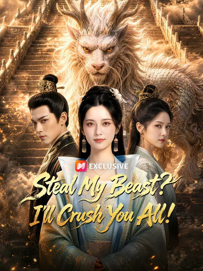 Steal My Beast? I'll Crush You All! poster