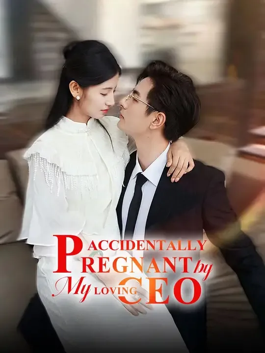 Accidentally Pregnant by My Loving CEO poster