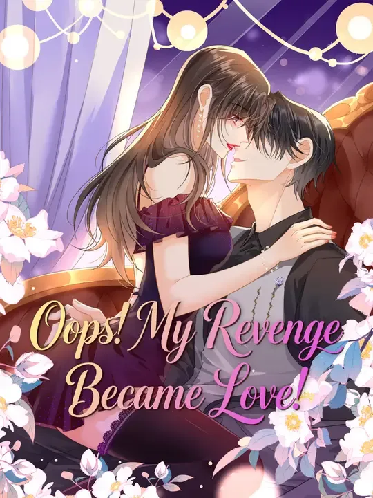 Oops! My Revenge Became Love! cover