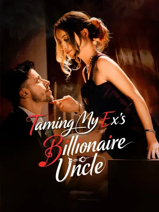 Taming My Ex's Billionaire Uncle cover