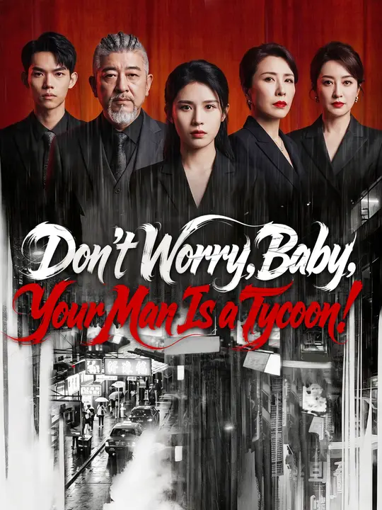 Don't Worry, Baby. Your Man Is a Tycoon! poster