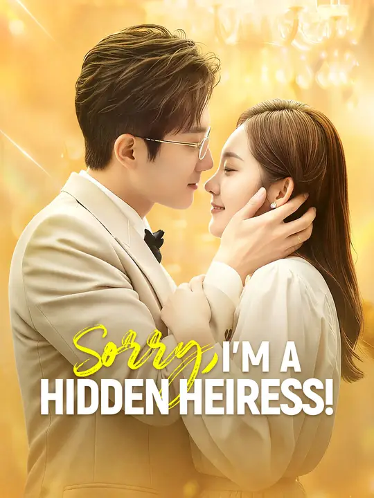 Sorry, I'm a Hidden Heiress! poster