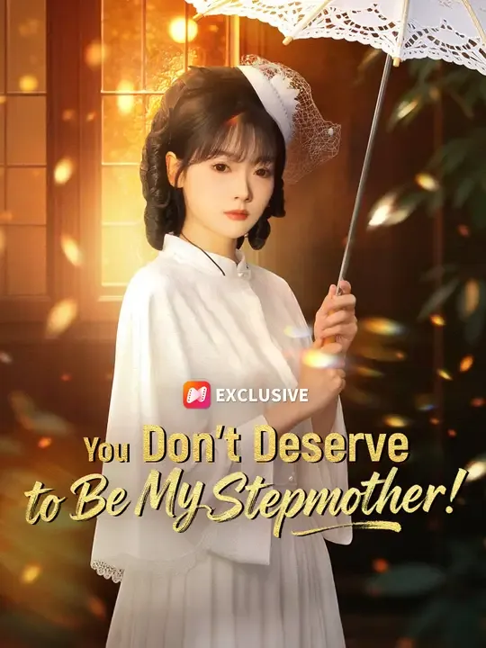 You Don't Deserve to Be My Stepmother! poster
