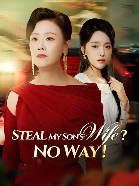 Steal My Son's Wife? No Way! poster