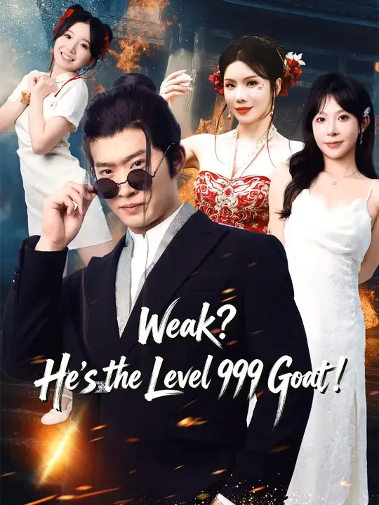Weak? He's the Level 999 Goat! poster