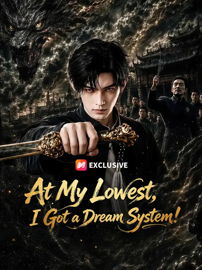 At My Lowest, I Got a Dream System! poster