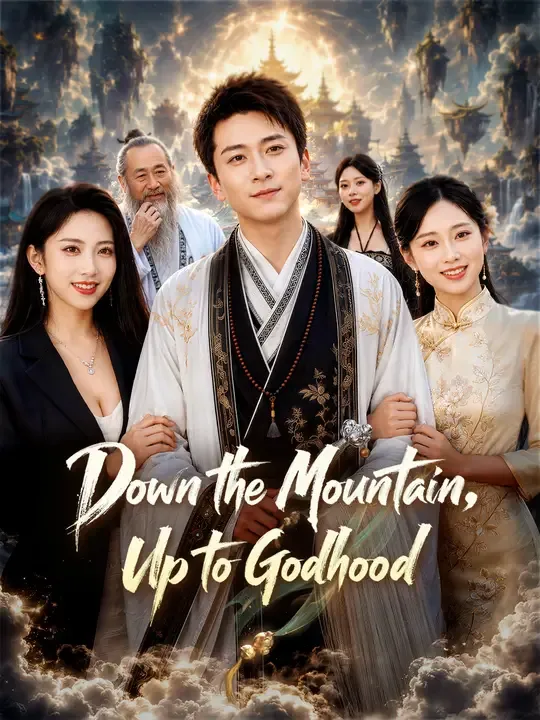 Down the Mountain, Up to Godhood poster