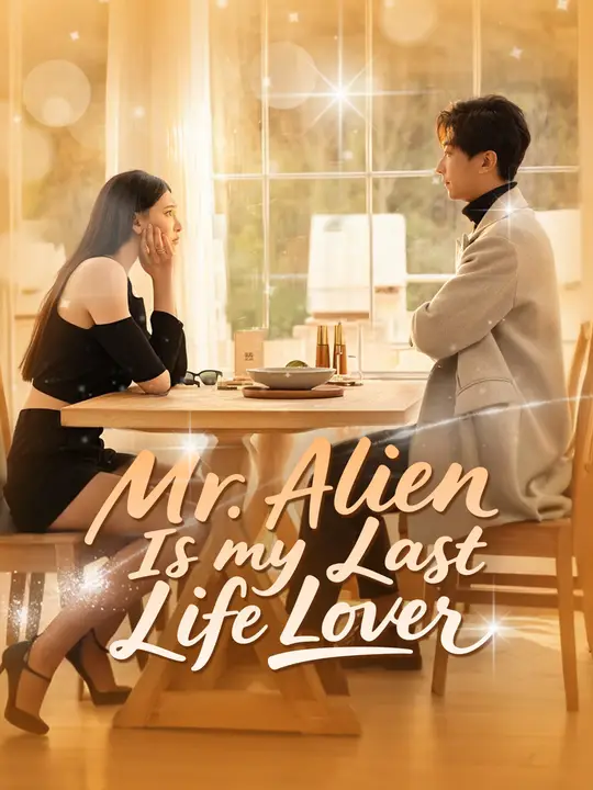 Mr. Alien Is My Last Life Lover poster