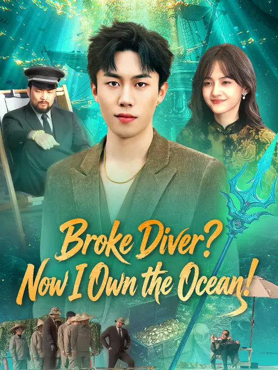 Broke Diver? Now I Own the Ocean! poster
