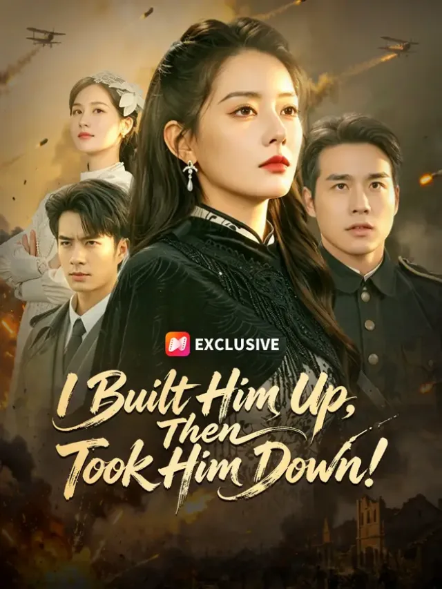 I Built Him Up, Then Took Him Down! poster