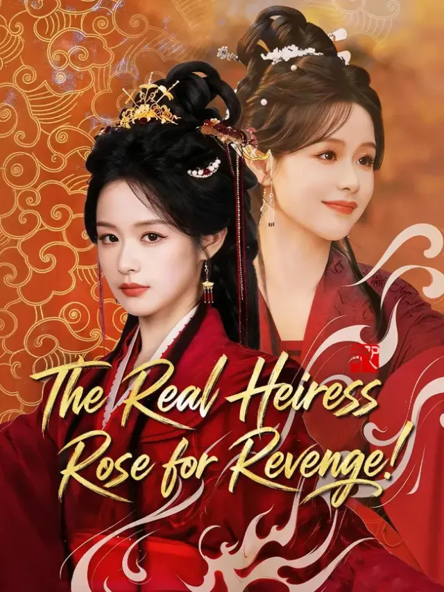The Real Heiress Rose for Revenge! poster