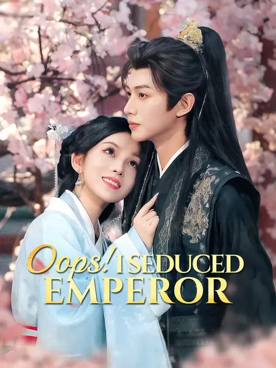Oops! I Seduced Emperor! poster