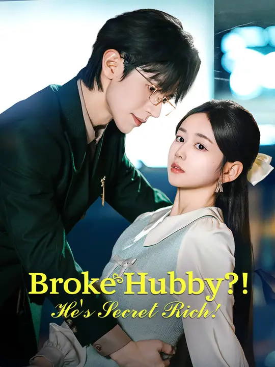 Broke Hubby?! He's Secret Rich! poster
